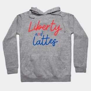 Liberty and Lattes Hoodie